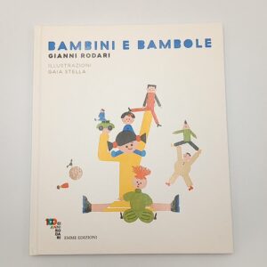 Gianni Rodari, Gaia Stella - Bambini e bambole - Emme 2019