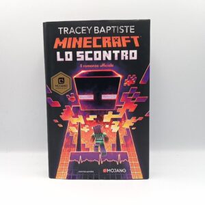 Tracey Baptiste - Minecraft. Lo scontro. - Mondadori 2018