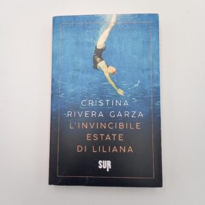 Cristina Rivera Garza - L'invincibile estate di Liliana - SUR 2023