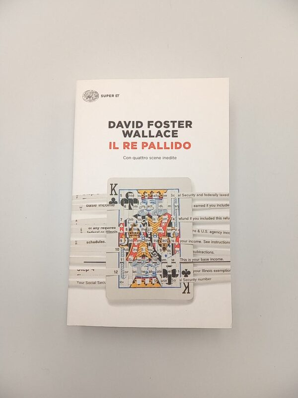 David Foster Wallace - Il re pallido - Einaudi 2023