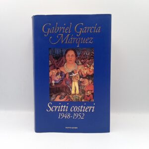 Gabriel Garcia Marquez - Scritti costieri 1948-1952 - Mondadori 1997