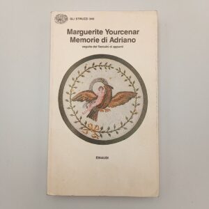 Marguerite Yourcenar - Memorie di Adriano - Einaudi 1990