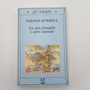 Gerald Durrell - La mia famiglia e altri animali - Adelphi 1990