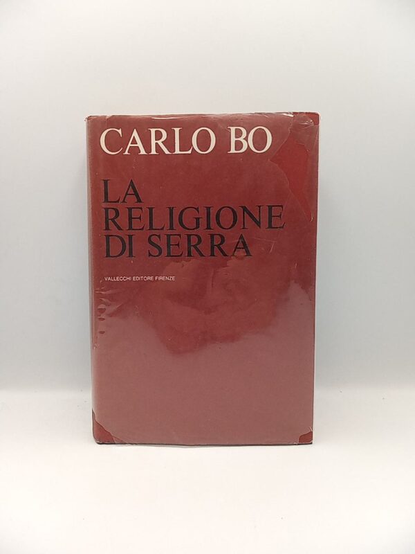 Carlo Bo - La religione di Serra - Castelvecchi 1967