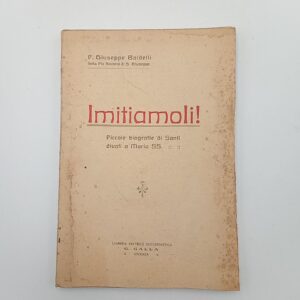 Giuseppe Baldelli - Imitiamoli! Piccole biografia di Santi divoti a Maria SS. - Galla 1920