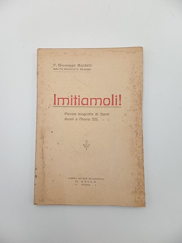 Giuseppe Baldelli - Imitiamoli! Piccole biografia di Santi divoti a Maria SS. - Galla 1920