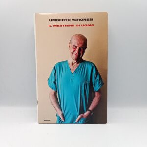 Umberto Veronesi - Il mestiere di uomo - Einaudi 2014