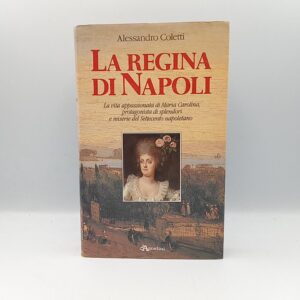 Alessandro Coletti - La regina di Napoli - De Agostini 1986