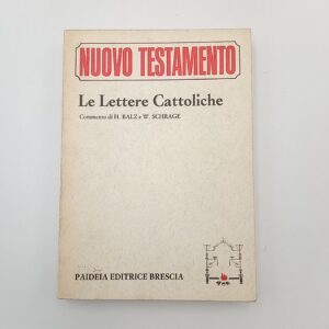 Nuovo testamento. Le lettere cattoliche. Commento di H. Balz e W. Schrage. - Paideia 1978