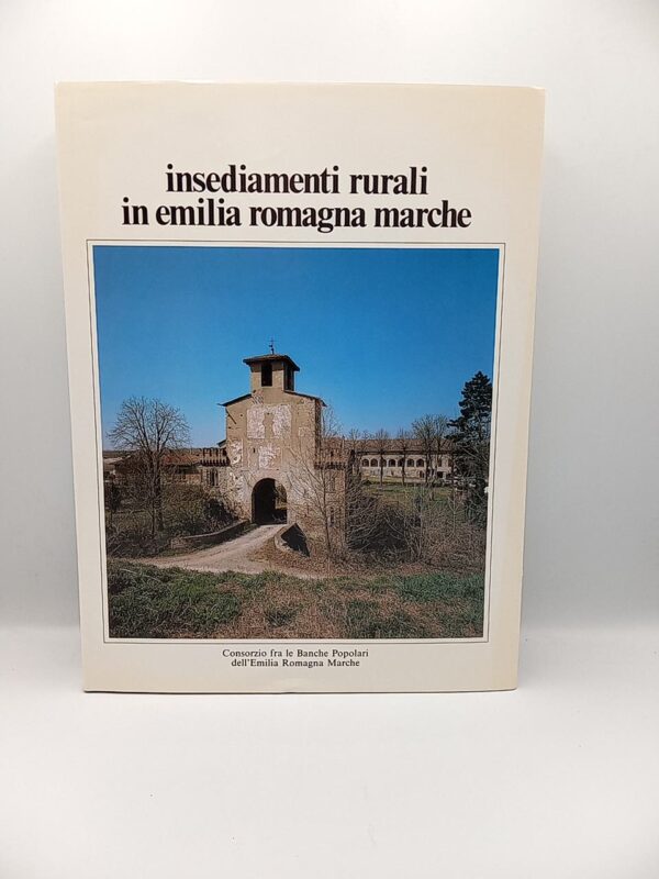 Insediamenti rurali in Emilia Romagna Marche - 1989
