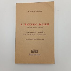 Fr. Leone e Compagni - S. Francesco d'Assisi dagli scritti dei suoi compagni - Porziuncola 1975