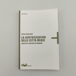 Nico Bazzoli - La gentrification delle città medie - Editpress 2024