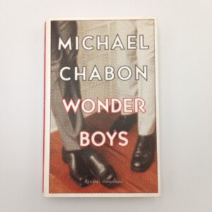 Michael Chabon - Wonder boys - Rizzoli 2002