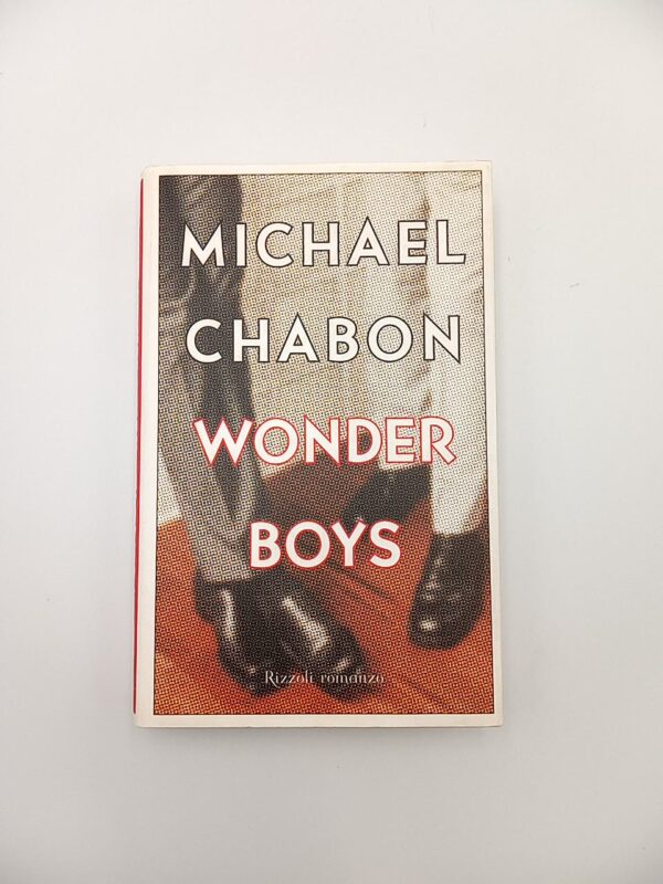 Michael Chabon - Wonder boys - Rizzoli 2002