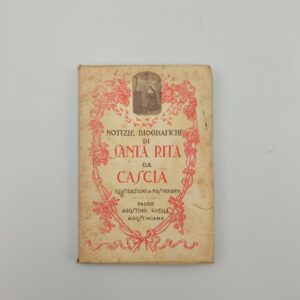 A. Rivelli - Notizie biografiche di Santa Rita da Cascia - Sansaini 1943