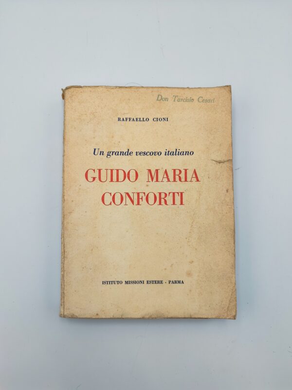 Raffaello Cioni -Guido Maria Conforti- IME 1944