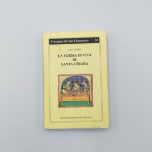 Javier Garrido - La forma di vita di Santa Chiara -Biblioteca Francescana 1989