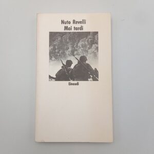 Nuto Revelli - Mai tardi - Einaudi 1989