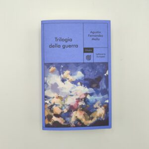 Augustìn Fernàndez Mallo - Trilogia della guerra - Utopia 2022