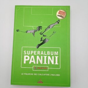 Superalbum Panini. le figurine dei calciatori 1960-2000 - Mondadori 2001