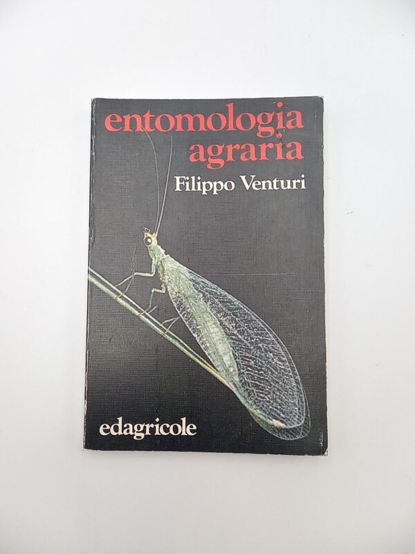 Filippo Venturi - Entomologia agraria - Edagricole 1989