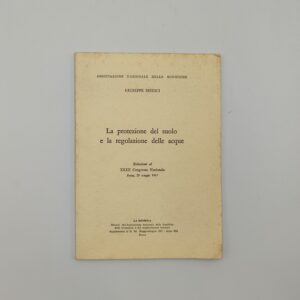 G. Medici - La protezione del suolo e la regolazione delle acque - La Bonifica 1967