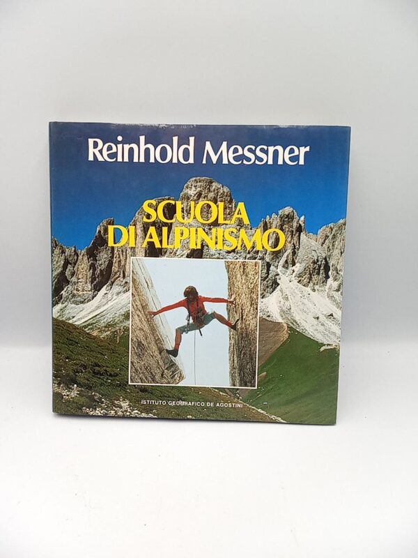 Reinhold Messner - Scuola di alpinismo - De Agostini 1984