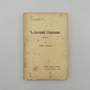 A. Puech - S. Giovanni Crisostomo (344-407) - Desclée, Lefebvre e Comp. 1905