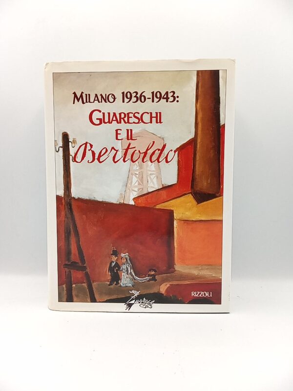 Milano 1936-1943: Guareschi e il Bertoldo - Rizzoli 1994
