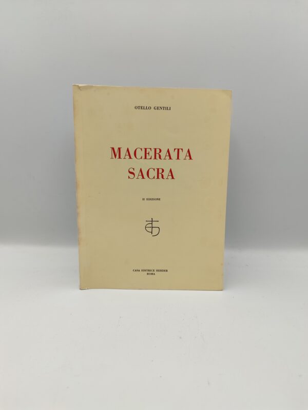 Otello Gentili - Macerata sacra - Herder 1967