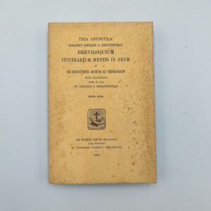 S.Bonaventurae - Breviloquium itinerarium mentis in deum et de reductione artium ad theologiam - 1911