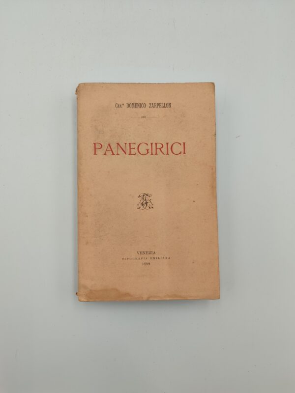 Domenico Zarpellon - Panegirici - Tip. Emiliana 1899