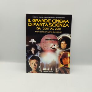 Chiavini,Pizzo,Tetro - Il grande cinema di fantascienza da '2001' al 2001 - Gremese 2001