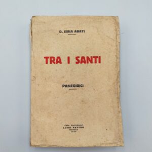 Isaia Abati - Tra i santi, panegirici - Luigi Favero 1930