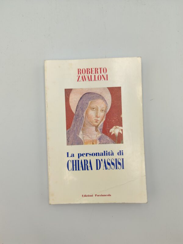 Roberto Zavalloni - La personalità di Chiara d'Assisi - Porziuncola 1993