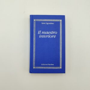 Sant'Agostino - Il maestro interiore - Ed. Paoline, Famiglia Cristiana 1987