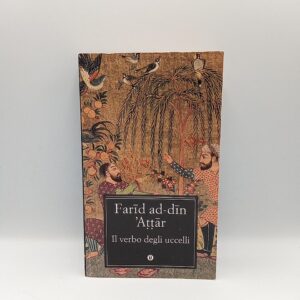 Farid ad-din 'Attar - Il verbo degli uccelli - Mondadori 1999