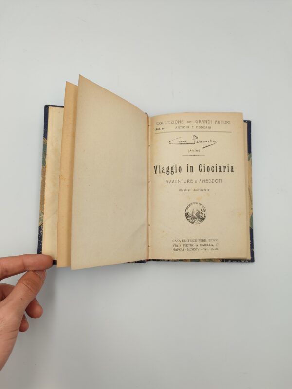 C.Pascarella - Viaggio in Ciociaria avventure e aneddoti - Ed. F. Bideri 1914