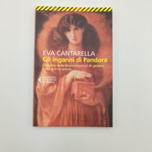 Eva Cantarella - Gli inganni di Pandora - Feltrinelli 2023