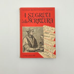 N. Sementovsky-Kurilo - I segreti della scrittura - Vallecchi 1951