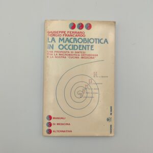 G. Ferraro, S. Francardo - La macrobiotica in occidente - Re nudo 1979
