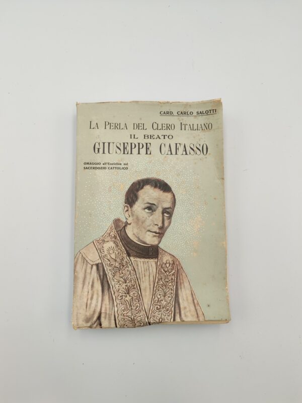 C. Salotti - La perla del clero italiano il beato Giuseppe Cafasso - La palatina 1936