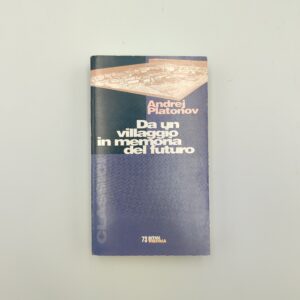 A.Platonov - Da un villaggio in memoria del futuro - Theoria 1997