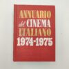 Caserta, Ferraù (Cur.)-Annuario del cinema italiano 1974-1975-Ed. Internzionale 1975