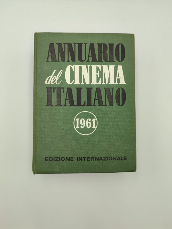 Caserta, Ferraù (Cur.) - Annuario del cinema italiano 1960-1961 - Ed. Internzionale 1961