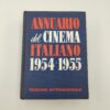 Caserta, Ferraù (Cur.) - Annuario del cinema italiano 1954-1955 - Ed. Internzionale 1955