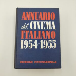 Caserta, Ferraù (Cur.) - Annuario del cinema italiano 1954-1955 - Ed. Internzionale 1955