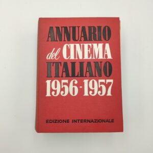 Caserta, Ferraù (Cur.)-Annuario del cinema italiano 1956-1957-Ed. Internzionale 1957