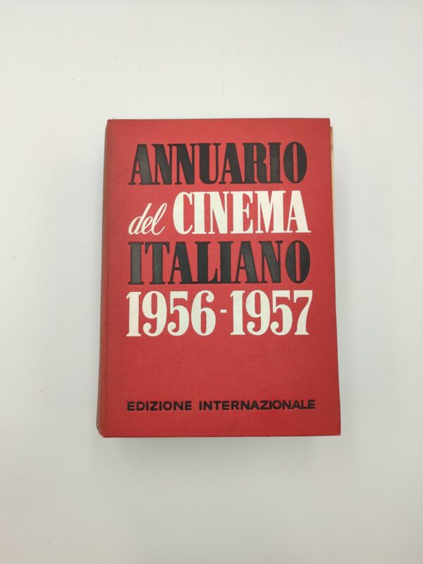 Caserta, Ferraù (Cur.)-Annuario del cinema italiano 1956-1957-Ed. Internzionale 1957