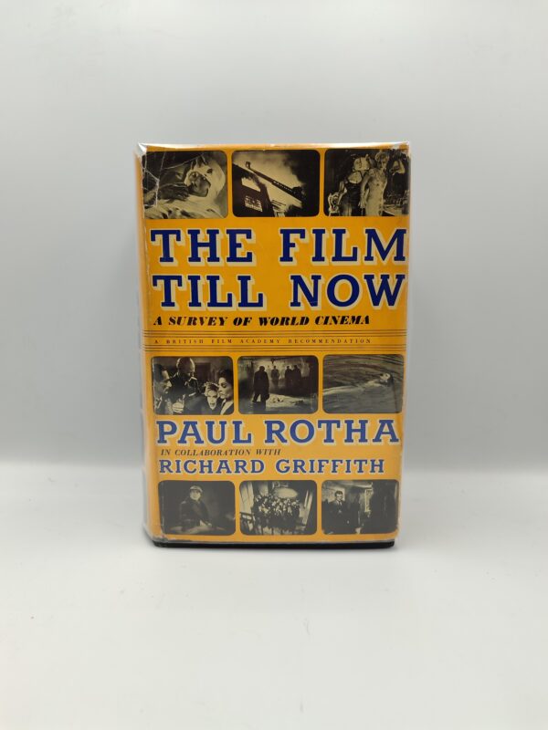 P.Rotha, R.Griffith - The film til now a survey of world cinema - Vision 1949